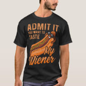 Funny GRILLEN Weiner geben zu, dass du Will, meine T-Shirt (Vorderseite)