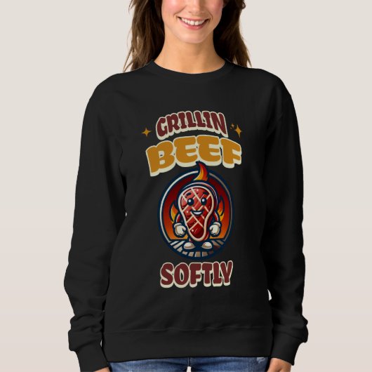 Funny Grillin Beef Softly Grilling GRILLEN Steak G Sweatshirt (Vorderseite)