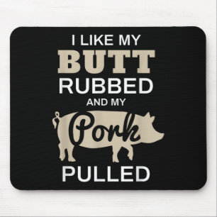 Funny Grilling Shirts - Mir gefällt mein Hintern R Mousepad