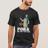 Funny Grilling Vater - Schweinefleisch, das Sie Li T-Shirt (Vorderseite)