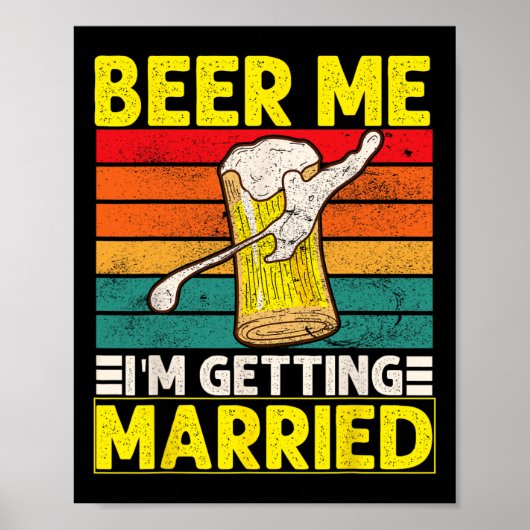 Funny Groom Bachelor Party Beer Me Ich werde Mar Poster (Vorne)
