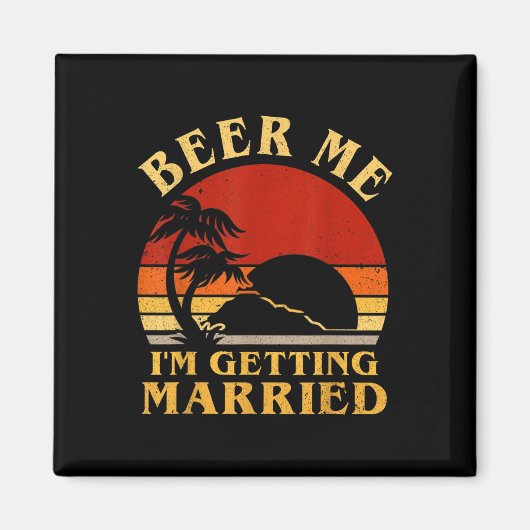 Funny Groom Bride Beer Me Im Getried Bache Magnet (Vorne)