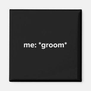 Funny Groom Meme Brie and Groom Magnet