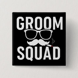Funny Groom Squad Wedding Party Design Button