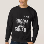 Funny Groom Squad Wedding Party Design Sweatshirt (Vorderseite)
