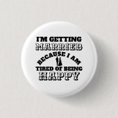 Funny Grooms Ehe müde, glücklich zu sein Button (Vorderseite)