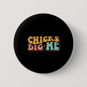 Funny Groovy Chicks Dig Me Happy Osterfest Button