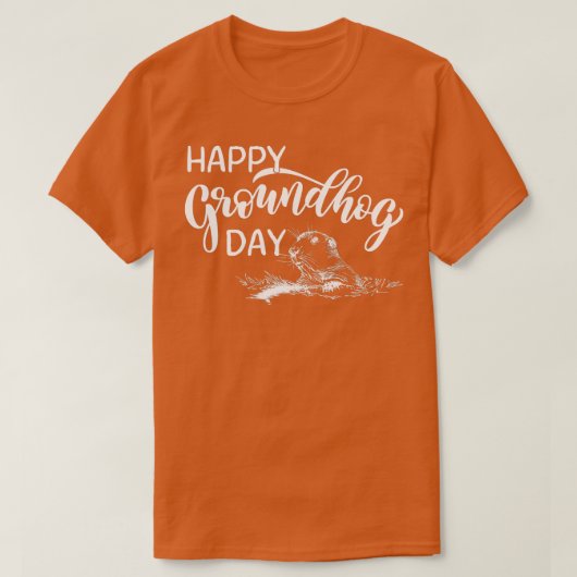 Funny Groundhog Day Is My Birthday, Happy groundho T-Shirt (Design vorne)