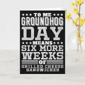 Funny Groundhog Day Sandwich Design Six More Weeks Karte (Gelbe Blume)