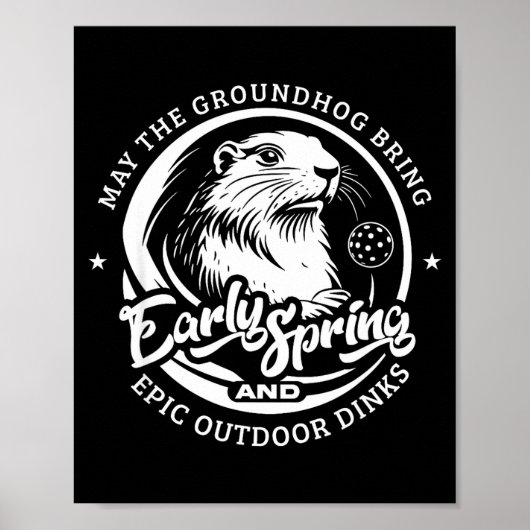 Funny Groundhogs Day Early Spring For Outdoor Pick Poster (Vorne)