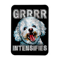 Funny Grrr intensiviert Bichon Frise Dog Meme