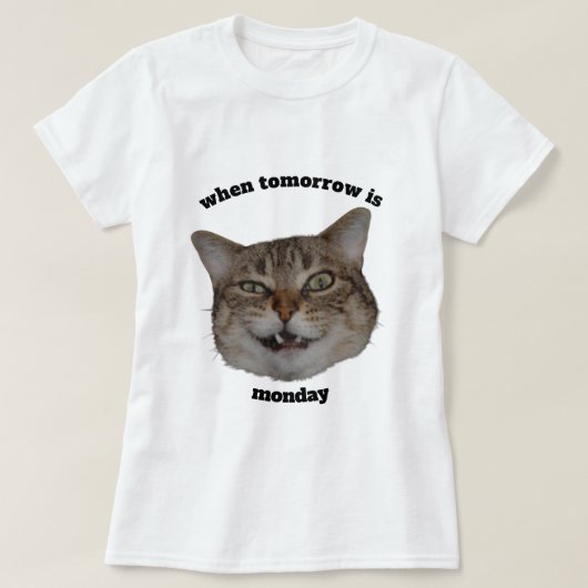 Funny Grumpy Cat Custom When Tomorrow’s Monday T-Shirt (Design vorne)