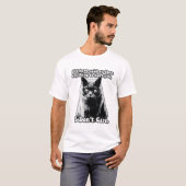 Funny grumpy cat meme für kitten personen & besitz T-Shirt (Vorne ganz)