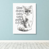 Funny grumpy cat meme für kitty Liebhaber und Besi Leinwanddruck (Insitu (Holzboden))