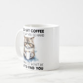 Funny Grumpy Cat Quote Kaffeetasse (Vorderseite Links)