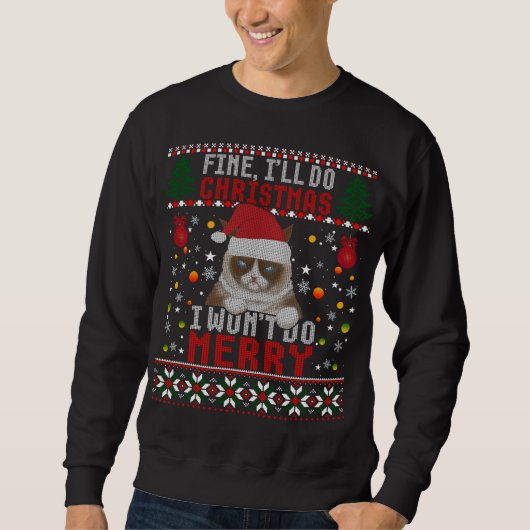 Funny Grumpy Christmas Cat Pun Joke Ugly Xmas Swea Sweatshirt (Vorderseite)