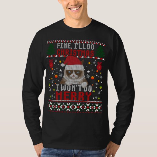 Funny Grumpy Christmas Cat Pun Joke Ugly Xmas Swea T-Shirt (Vorderseite)