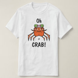 Funny Grumpy Crab “Oh Crab” T-Shirt
