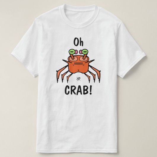 Funny Grumpy Crab “Oh Crab” T-Shirt (Design vorne)