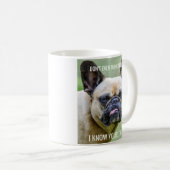 Funny Grumpy Französischer Bulldog I Know Your Tri Kaffeetasse (VorderseiteRechts)