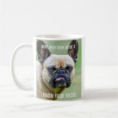 Funny Grumpy Französischer Bulldog I Know Your Tri Kaffeetasse (Links)