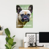 Funny Grumpy French Bulldog I Kennen Ihre Tricks Poster (Heimbüro)