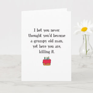 Funny Grumpy Old Man Birthday Karte