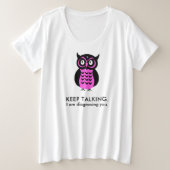 Funny Grumpy Owl Behalte reden Große Größe T-Shirt (Design vorne)