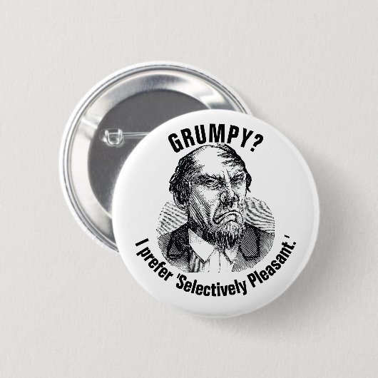 Funny Grumpy Quote – Selectively Pleasant Button (Vorne & Hinten)