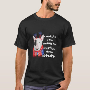 Funny guck mich an, dass ich ganz festlich und Stu T-Shirt