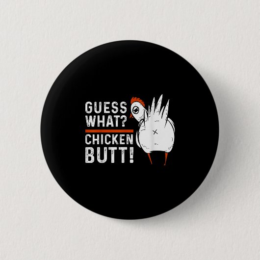 Funny Guess Was_ Hühnchen Hintern! White Design Button (Vorderseite)