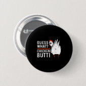 Funny Guess Was_ Hühnchen Hintern! White Design Button (Vorne & Hinten)
