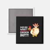 Funny Guess What_ Chicken Butt! Graphic Design  Magnet (Vorderseite/Rückseite)
