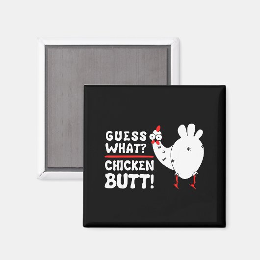 Funny Guess What_ Chicken Butt! Graphic Design  Magnet (Vorderseite/Rückseite)