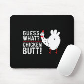 Funny Guess What_ Chicken Butt! Graphic Design  Mousepad (Mit Mouse)