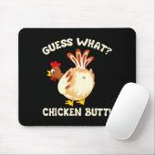 Funny Guess What_ Chicken Butt! Graphic Design  Mousepad (Mit Mouse)