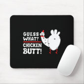 Funny Guess What_ Chicken Butt! Graphic Design  Mousepad (Mit Mouse)