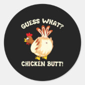 Funny Guess What_ Chicken Butt! Graphic Design  Runder Aufkleber (Vorderseite)