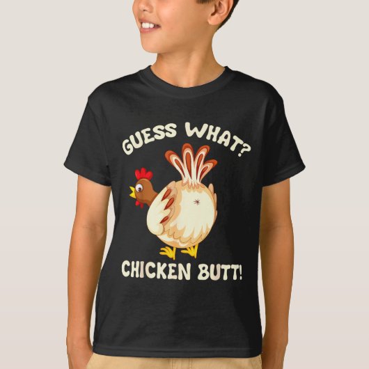 Funny Guess What_ Chicken Butt! Graphic Design  T-Shirt (Vorderseite)