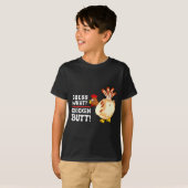 Funny Guess What_ Chicken Butt! Graphic Design  T-Shirt (Vorne ganz)