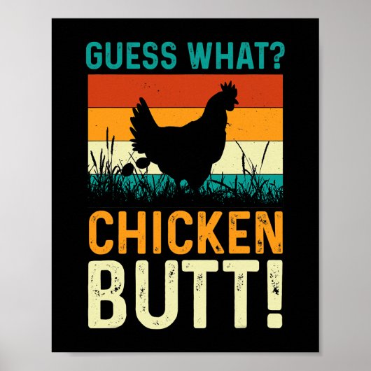 funny guess what chicken butt! white design 247 poster (Vorne)