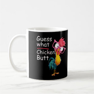Funny Guess What Chicken Hintern Perfekter Spaß Ge Kaffeetasse