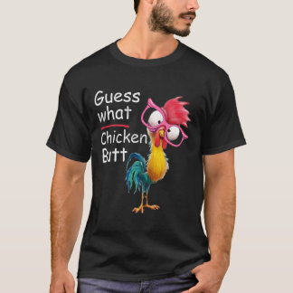 Funny Guess What Chicken Hintern Perfekter Spaß Ge T-Shirt