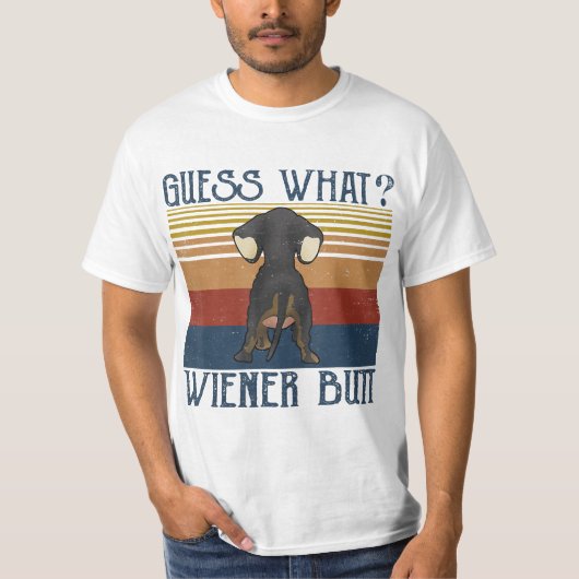 Funny Guess What Wiener Butt  Gift  Dachshund Love T-Shirt (Vorderseite)
