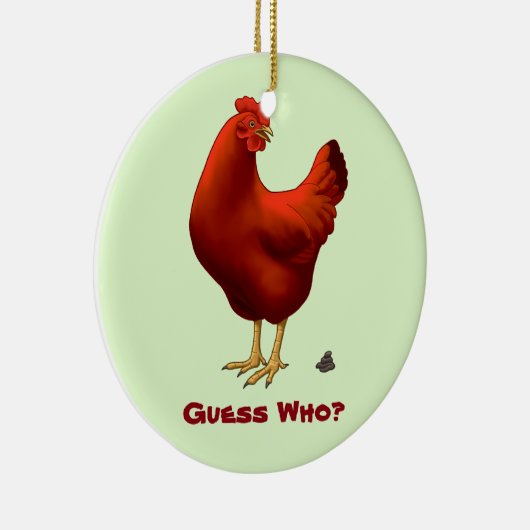 Funny Guess Who Chicken Poo Red Hen Keramikornament (Rechts)