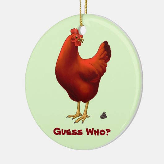Funny Guess Who Chicken Poo Red Hen Keramikornament (Links)