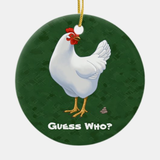 Funny Guess Who Chicken Poo White Hen Keramik Ornament (Vorne)