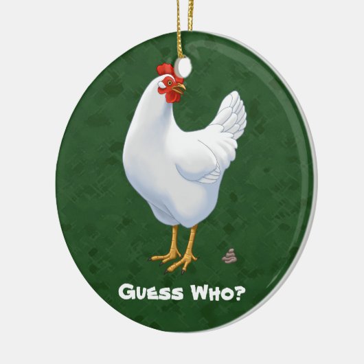 Funny Guess Who Chicken Poo White Hen Keramik Ornament (Links)