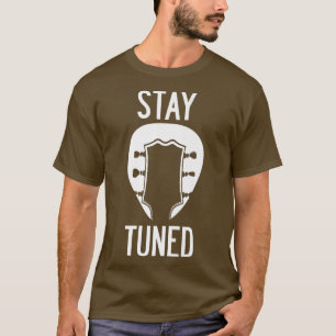 Funny Guitar Bleibe Tuned Vintag Music397 T-Shirt