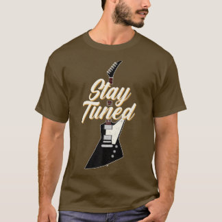 Funny Guitar Bleibe Tuned Vintag Music 399 T-Shirt
